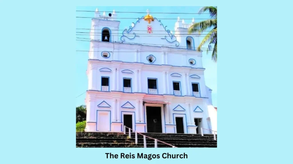 Churches and convents of Goa. The Reis Magos Church.